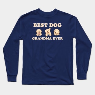 Best Dog Grandma Ever Long Sleeve T-Shirt